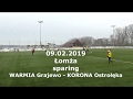 09.02.2019 SPARING: WARMIA Grajewo - KORONA Ostrołęka